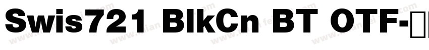 Swis721 BlkCn BT OTF字体转换